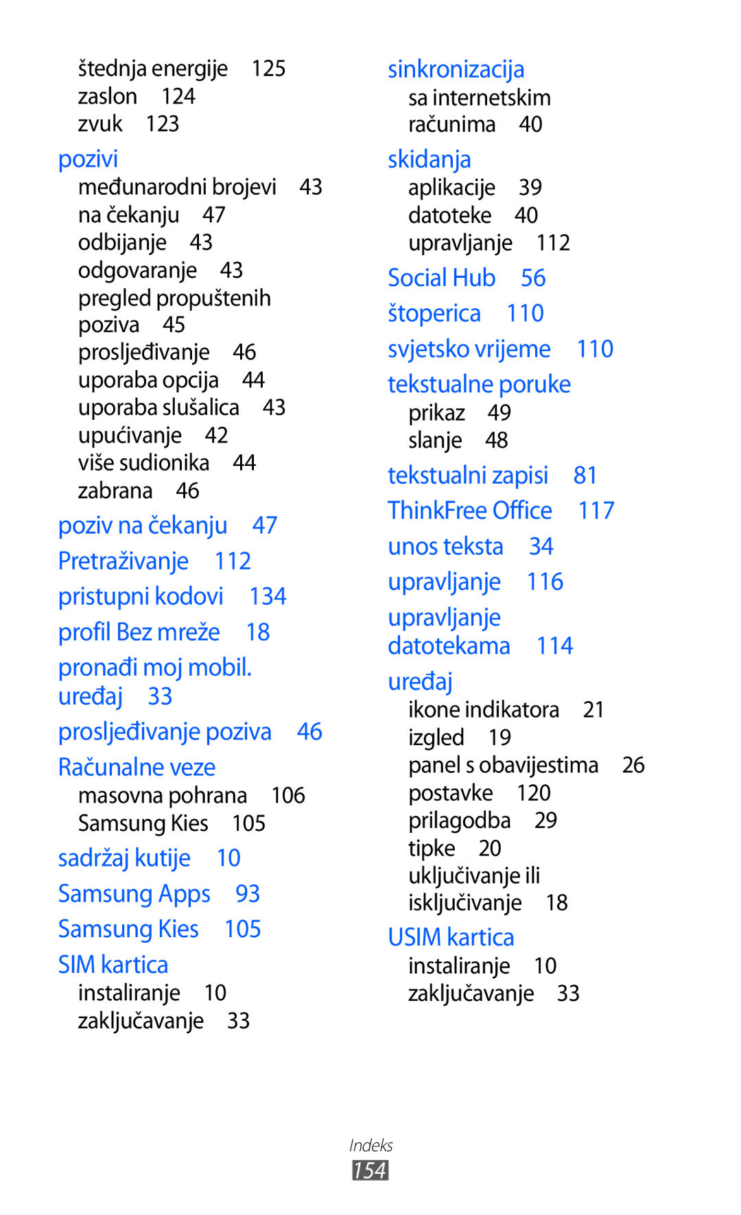 Samsung GT-S6500HADTWO, GT2S6500HADVIP, GT-S6500ZYDBON, GT-S6500HADVIP, GT2S6500ZYDCRO, GT-S6500ZYDVIP manual Pretraživanje  